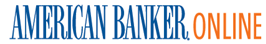 American Banker Online: providing banking news and financial information about communitybanking, regulatory and compliance issue, bank rankings, banking technology, and other resources